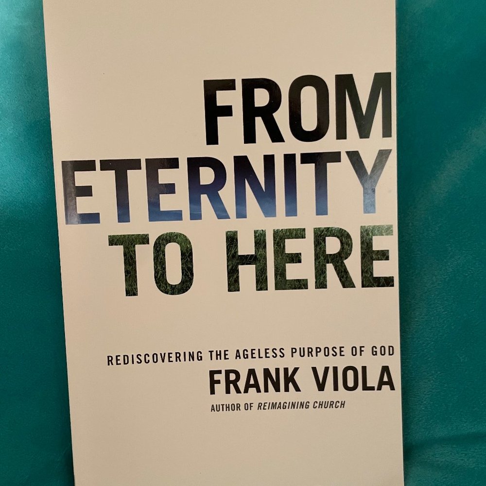 From Eternity to Here by Frank Viola
